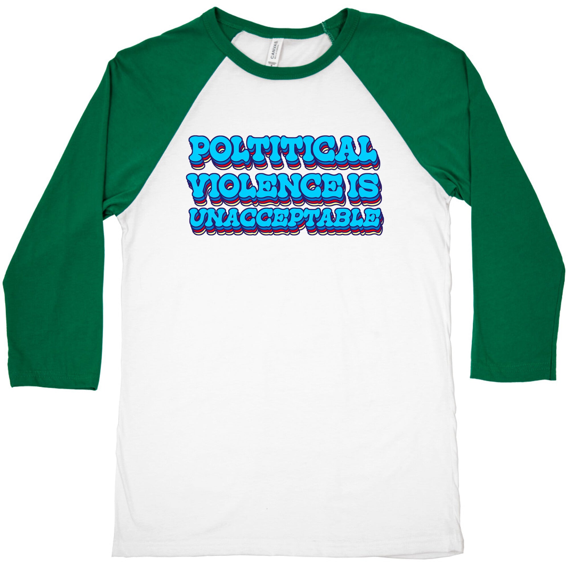 Political Violence is Unacceptable Baseball Tee